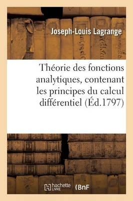 Bild des Verkufers fr Theorie Des Fonctions Analytiques, Contenant Les Principes Du Calcul Differentiel, zum Verkauf von moluna