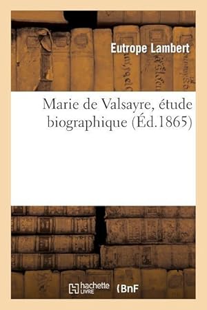 Bild des Verkufers fr Marie de Valsayre, Etude Biographique zum Verkauf von moluna