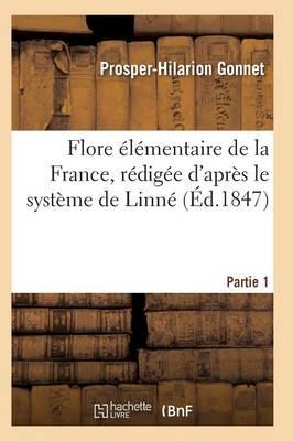 Bild des Verkufers fr Flore Elementaire de la France, Redigee d\ Apres Le Systeme de Linne Partie 1 zum Verkauf von moluna