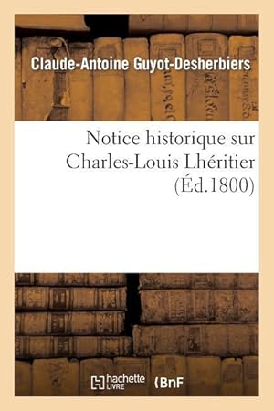 Bild des Verkufers fr Notice Historique Sur Charles-Louis Lheritier zum Verkauf von moluna