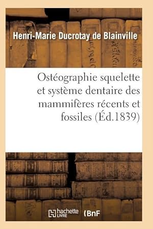 Bild des Verkufers fr Osteographie Comparee Du Squelette Et Du Systeme Dentaire Des Mammiferes Tome 4 Atlas zum Verkauf von moluna