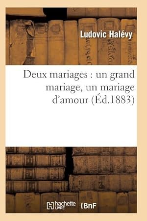 Bild des Verkufers fr Deux Mariages: Un Grand Mariage, Un Mariage d\ Amour zum Verkauf von moluna