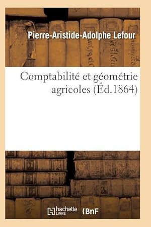 Seller image for Comptabilite Et Geometrie Agricoles 2e Edition for sale by moluna