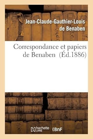 Bild des Verkufers fr Correspondance Et Papiers de Benaben zum Verkauf von moluna