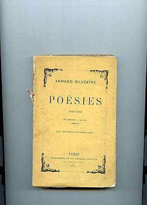 POÉSIES 1866 - 1874 : LES AMOURS - LA VIE - L' AMOUR . Avec une préface de George SAND