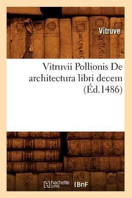 Bild des Verkufers fr Vitruvii Pollionis de Architectura Libri Decem (Ed.1486) zum Verkauf von moluna