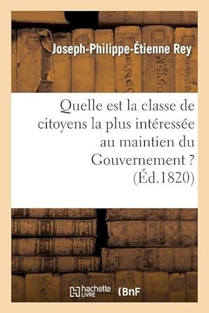 Bild des Verkufers fr Quelle Est La Classe de Citoyens La Plus Interessee Au Maintien Du Gouvernement ? zum Verkauf von moluna