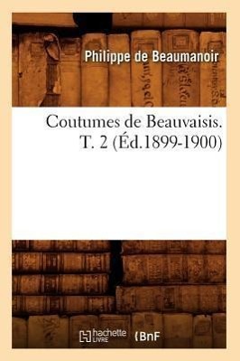 Bild des Verkufers fr Coutumes de Beauvaisis. T. 2 (Ed.1899-1900) zum Verkauf von moluna