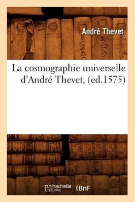 Bild des Verkufers fr La Cosmographie Universelle d\ Andre Thevet, (Ed.1575) zum Verkauf von moluna
