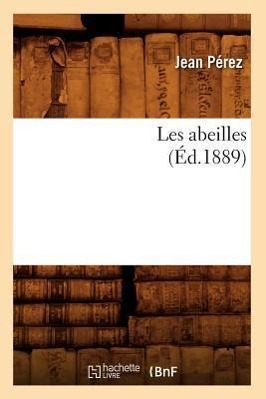 Image du vendeur pour Les Abeilles (Ed.1889) mis en vente par moluna