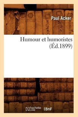 Image du vendeur pour Humour Et Humoristes (Ed.1899) mis en vente par moluna