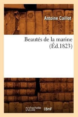 Bild des Verkufers fr Beautes de la Marine (Ed.1823) zum Verkauf von moluna