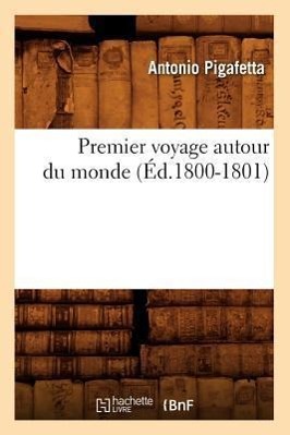 Bild des Verkufers fr Premier Voyage Autour Du Monde (Ed.1800-1801) zum Verkauf von moluna