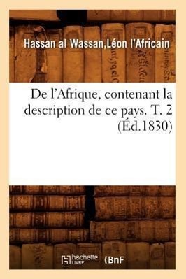 Image du vendeur pour de l\ Afrique, Contenant La Description de Ce Pays. T. 2 (Ed.1830) mis en vente par moluna