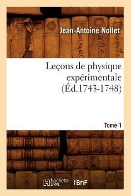 Bild des Verkufers fr Lecons de Physique Experimentale. Tome 1 (Ed.1743-1748) zum Verkauf von moluna