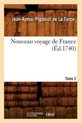 Bild des Verkufers fr Nouveau Voyage de France. Tome 2 (Ed.1740) zum Verkauf von moluna