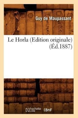 Bild des Verkufers fr Le Horla (Edition Originale) (Ed.1887) zum Verkauf von moluna