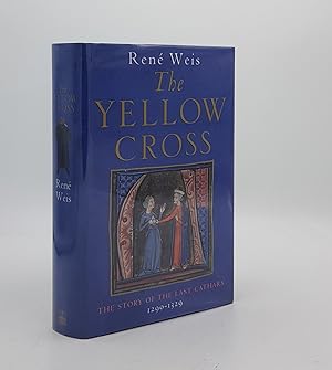 Seller image for THE YELLOW CROSS The Story of the Last Cathars 1290-1329 for sale by Rothwell & Dunworth (ABA, ILAB)