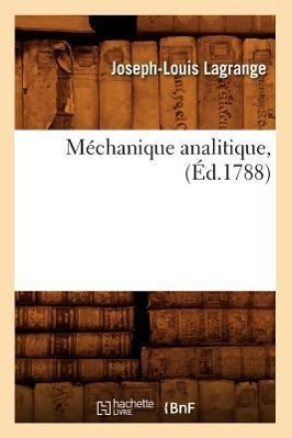 Bild des Verkufers fr Mechanique Analitique, (Ed.1788) zum Verkauf von moluna