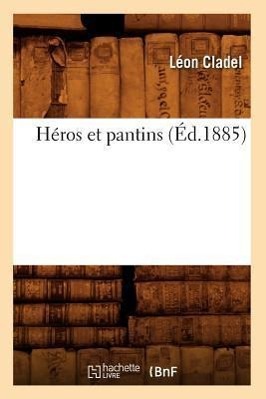 Imagen del vendedor de Heros Et Pantins (Ed.1885) a la venta por moluna