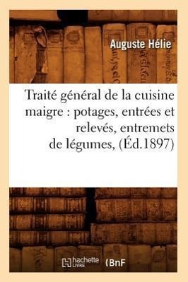 Seller image for Traite general de la cuisine maigre for sale by moluna