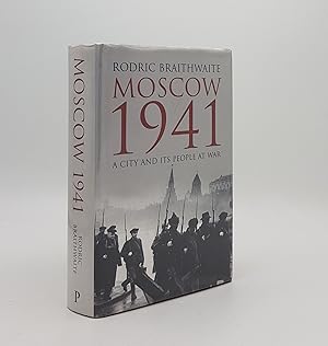 Bild des Verkufers fr MOSCOW 1941 A City and its People at War zum Verkauf von Rothwell & Dunworth (ABA, ILAB)