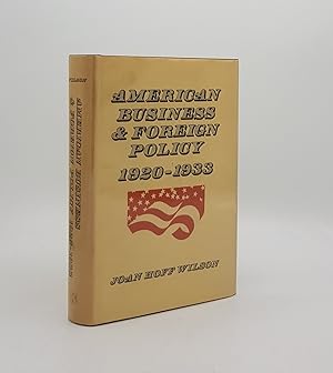 Seller image for AMERICAN BUSINESS AN FOREIGN POLICY 1920-1933 for sale by Rothwell & Dunworth (ABA, ILAB)