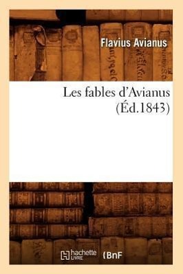 Bild des Verkufers fr Les Fables d\ Avianus (Ed.1843) zum Verkauf von moluna