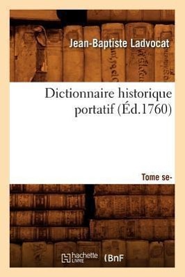 Image du vendeur pour Dictionnaire Historique Portatif. Tome Second (Ed.1760) mis en vente par moluna