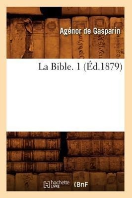 Bild des Verkufers fr La Bible. 1 (Ed.1879) zum Verkauf von moluna