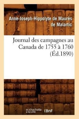 Bild des Verkufers fr Journal Des Campagnes Au Canada de 1755 A 1760 (Ed.1890) zum Verkauf von moluna