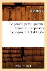 Bild des Verkufers fr Le Paradis Perdu, Poeme Heroique Le Paradis Reconquis. T.I (Ed.1736) zum Verkauf von moluna