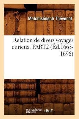 Imagen del vendedor de Relation de Divers Voyages Curieux. Part2 (Ed.1663-1696) a la venta por moluna