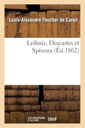 Bild des Verkufers fr Leibniz, Descartes Et Spinoza zum Verkauf von moluna