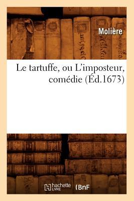 Image du vendeur pour Le Tartuffe, Ou l\ Imposteur, Comedie (Ed.1673) mis en vente par moluna