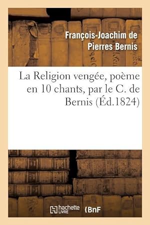 Bild des Verkufers fr La Religion Vengee, Poeme En 10 Chants zum Verkauf von moluna
