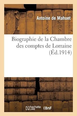 Immagine del venditore per Biographie de la Chambre Des Comptes de Lorraine venduto da moluna