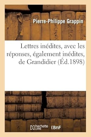 Immagine del venditore per Lettres Inedites, Avec Les Reponses, Egalement Inedites, de Grandidier venduto da moluna