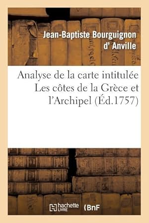 Image du vendeur pour Analyse de la Carte Intitulee Les Cotes de la Grece Et l\ Archipel mis en vente par moluna