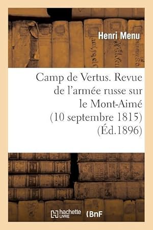 Image du vendeur pour Camp de Vertus. Revue de l\ Armee Russe Sur Le Mont-Aime (10 Septembre 1815) mis en vente par moluna