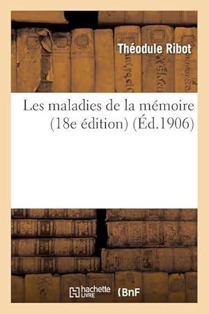 Bild des Verkufers fr Les Maladies de la Memoire (18e Edition) zum Verkauf von moluna