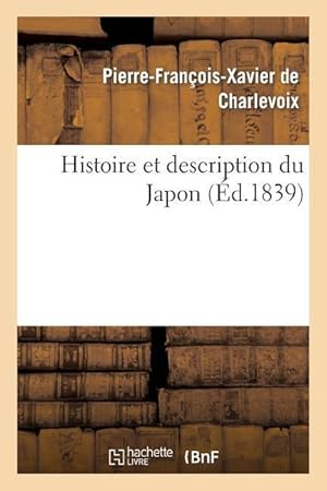 Imagen del vendedor de Histoire Et Description Du Japon a la venta por moluna