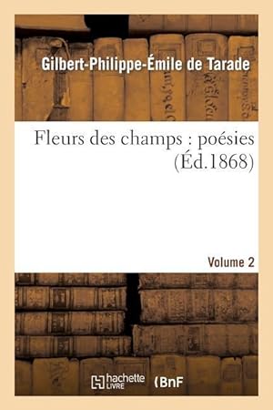 Bild des Verkufers fr Fleurs Des Champs: Poesies. Volume 2 zum Verkauf von moluna
