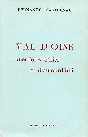 Val d'Oise, anecdotes d'hier et d'aujourd'hui