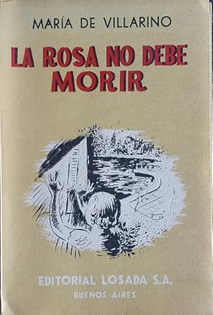 Immagine del venditore per La rosa no debe morir venduto da Librera Reencuentro