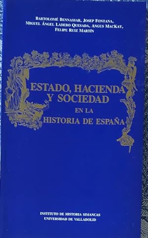 Image du vendeur pour Estado, hacienda y sociedad en la historia de Espaa mis en vente par Librera Reencuentro