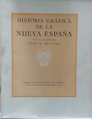 Imagen del vendedor de Historia grfica de la Nueva Espaa a la venta por Librera Reencuentro