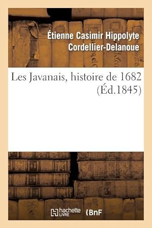 Bild des Verkufers fr Les Javanais, Histoire de 1682 (Ed.1845) zum Verkauf von moluna