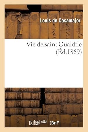 Bild des Verkufers fr Vie de Saint Gualdric zum Verkauf von moluna