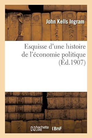 Bild des Verkufers fr Esquisse d\ Une Histoire de l\ Economie Politique zum Verkauf von moluna